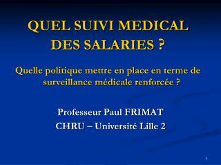 Professeur Paul FRIMAT CHRU – Université Lille 2