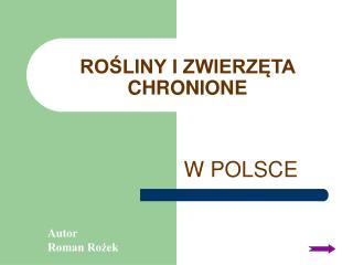 ROŚLINY I ZWIERZĘTA CHRONIONE