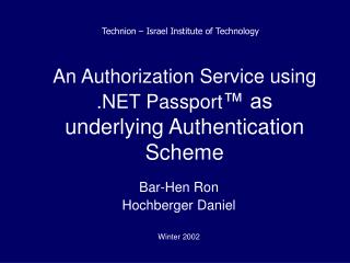 An Authorization Service using .NET Passport ™ as underlying Authentication Scheme