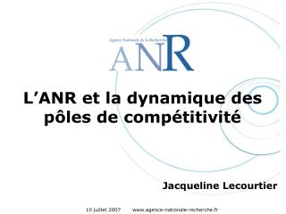L’ANR et la dynamique des pôles de compétitivité