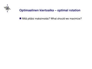 Optimaalinen kiertoaika – optimal rotation