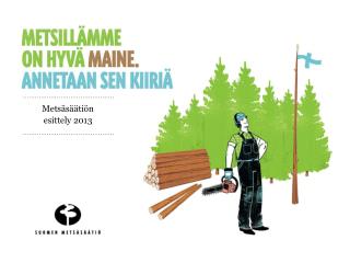 Metsäsäätiön esittely 2013