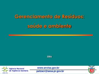 Gerenciamento de Resíduos: saúde e ambiente