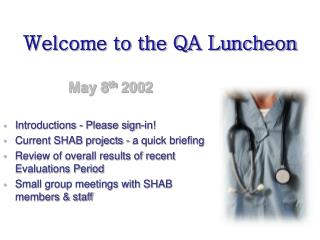 Welcome to the QA Luncheon