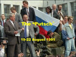The “ Putsch ”