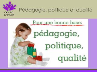 Pédagogie, politique et qualité