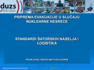 PRIPREMA EVAKUACIJE U SLUČAJU NUKLEARNE NESREĆE STANDARDI ŠATORSKIH NASELJA I LOGISTIKA
