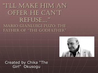 “I’ll Make Him an Offer He Can’t Refuse…” Mario Gianluigi Puzo: the Father of “The Godfather”