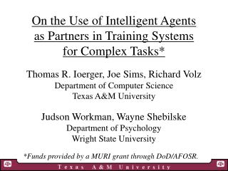 On the Use of Intelligent Agents as Partners in Training Systems for Complex Tasks*