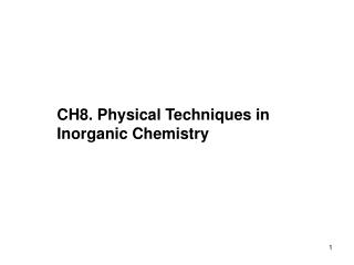CH8. Physical Techniques in Inorganic Chemistry
