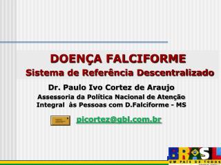 DOENÇA FALCIFORME Sistema de Referência Descentralizado