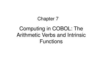 Computing in COBOL: The Arithmetic Verbs and Intrinsic Functions