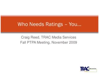Who Needs Ratings – You…
