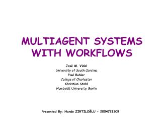 M ULTIAGENT SYSTEMS WITH WORKFLOWS