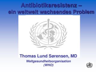 Antibiotikaresistenz – ein weltweit wachsendes Problem