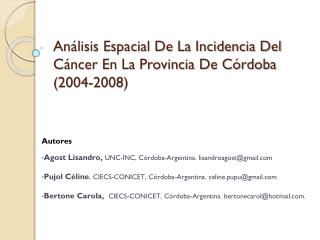 Análisis Espacial De La Incidencia Del Cáncer En La Provincia De Córdoba ( 2004-2008 )