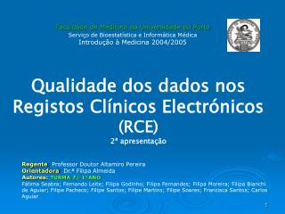 Faculdade de Medicina da Universidade do Porto Serviço de Bioestatística e Informática Médica