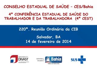 220ª. Reunião Ordinária da CIB Salvador, BA 14 de fevereiro de 2014