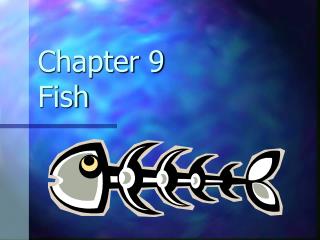 Chapter 9 Fish