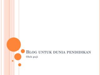 Blog untuk dunia pendidikan