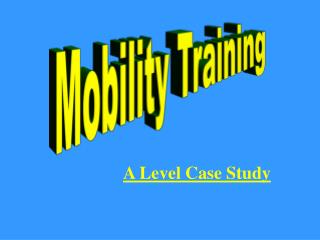 Mobility Training