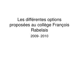 Les différentes options proposées au collège François Rabelais