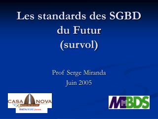 Les standards des SGBD du Futur (survol)