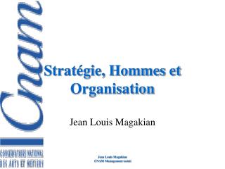 Stratégie, Hommes et Organisation