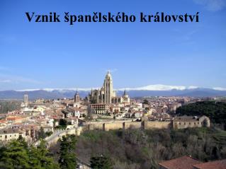 Vznik špan ělského království