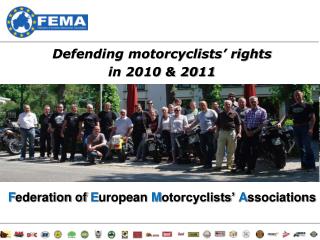 Defending motorcyclists’ rights in 2010 &amp; 2011
