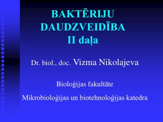 BAKTĒRIJU DAUDZVEIDĪBA II daļa