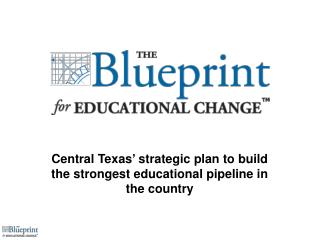 Central Texas’ strategic plan to build the strongest educational pipeline in the country