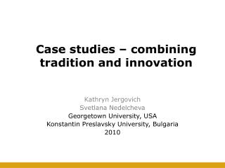 Case studies – combining tradition and innovation