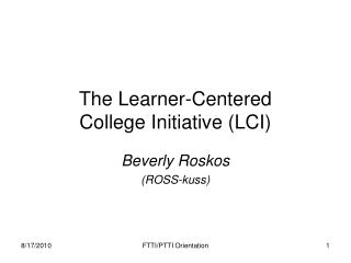 The Learner-Centered College Initiative (LCI)