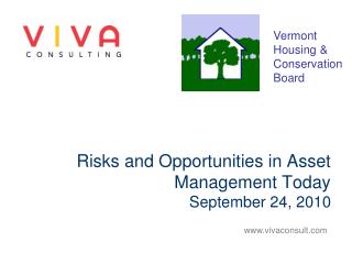 Risks and Opportunities in Asset Management Today September 24, 2010
