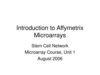 Introduction to Affymetrix Microarrays