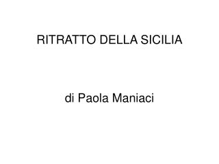 RITRATTO DELLA SICILIA di Paola Maniaci