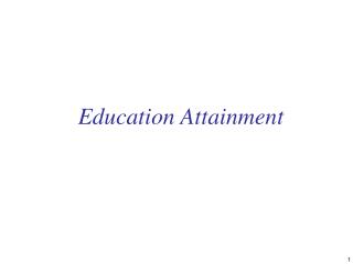 Education Attainment