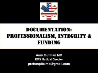 Documentation: Professionalism, INTEGRITY &amp; funding
