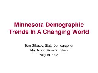 Minnesota Demographic Trends In A Changing World