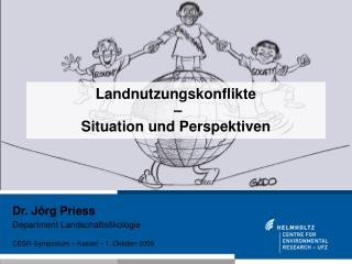 Landnutzungskonflikte – Situation und Perspektiven
