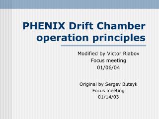 PHENIX Drift Chamber operation principles