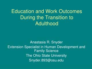 Education and Work Outcomes During the Transition to Adulthood