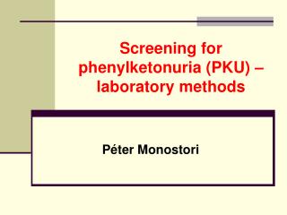 Screening for phenylketonuria (PKU) – laboratory methods