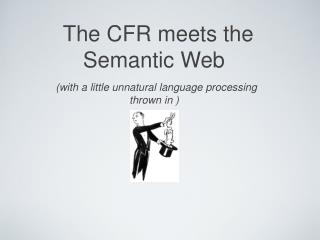 The CFR meets the Semantic Web