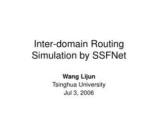 Inter-domain Routing Simulation by SSFNet