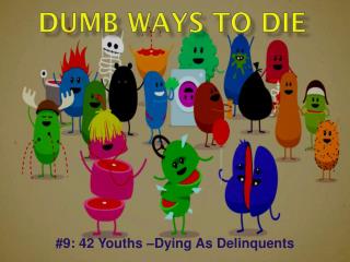 Dumb Ways To Die