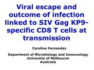Viral escape and outcome of infection linked to SIV Gag KP9-specific CD8 T cells at transmission