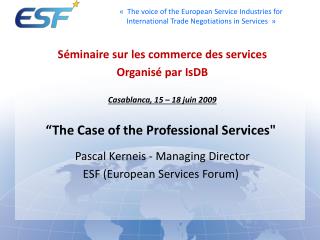 Séminaire sur les commerce des services Organisé par IsDB Casablanca, 15 – 18 juin 2009