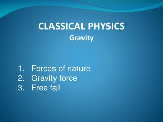 Forces of nature Gravity force Free fall